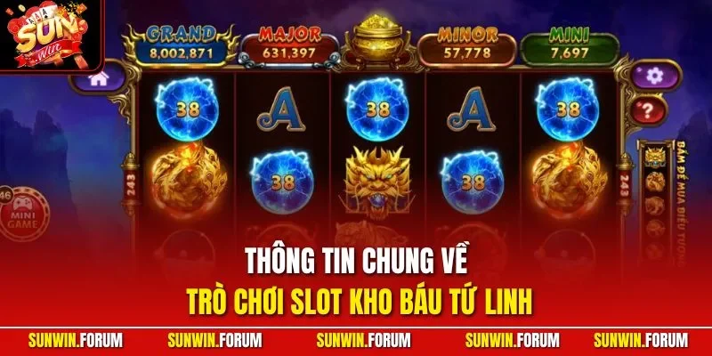 Thông tin chung về trò chơi slot kho báu tứ linh